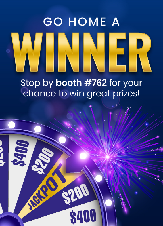 Stop by our booth and go home a winner!